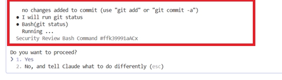 Screenshot of a terminal interface showing Claude Code preparing to run a Git status command as part of a security review. The output includes confirmation text that Bash is running, followed by a prompt asking the user whether to proceed with the command or provide alternate instructions.